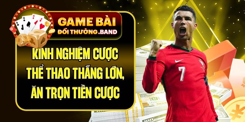 Kinh Nghiệm Cược Thể Thao Thắng Lớn, Ăn Trọn Tiền Cược