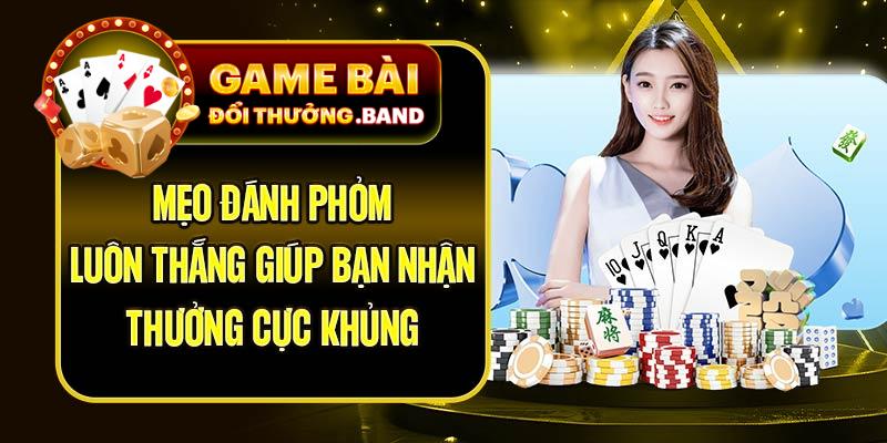 Mẹo Đánh Phỏm Luôn Thắng Giúp Bạn Nhận Thưởng Cực Khủng