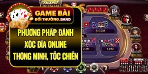 Phương Pháp Đánh Xóc Đĩa Online Thông Minh, Tốc Chiến