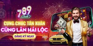 Chương trình khuyến mãi 789Club vào dịp Tết Nguyên Đán siêu hấp dẫn