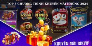 Giới thiệu 5 sự kiện khuyến mãi hot nhất tại Rikvip